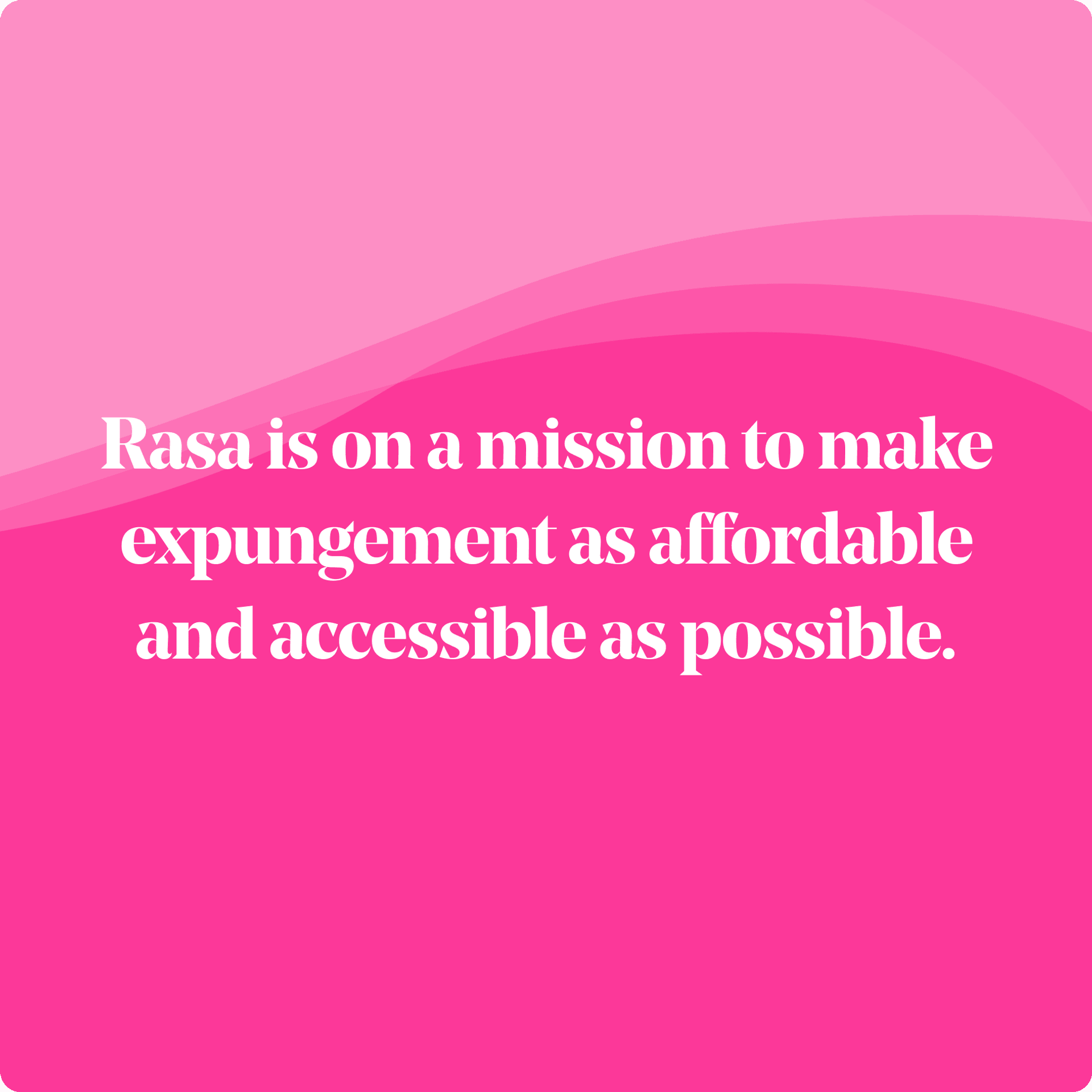 Rasa is on a mission to make expungement as affordable and accessible as possible